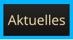 Aktuelles