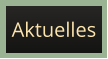 Aktuelles